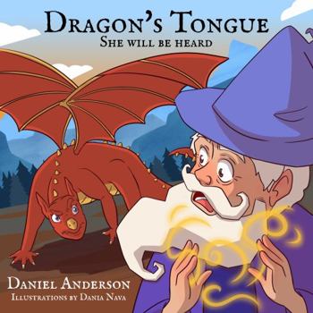 Paperback Dragon's Tongue: She Will be Heard Book
