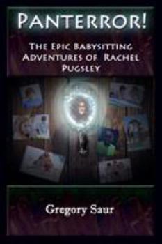 Paperback Panterror! The Epic Babysitting Adventures of Rachel Pugsley Book
