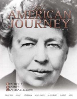 Paperback The American Journey, Brief Volume 2: Teaching and Learning Classroom Edition Book