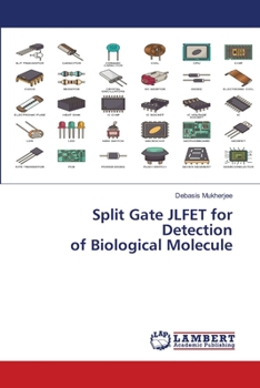 Paperback Split Gate JLFET for Detection of Biological Molecule Book