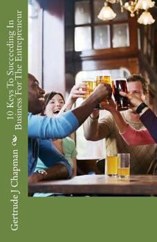 Paperback 10 Keys To Succeeding In Business For The Entrepreneur Book