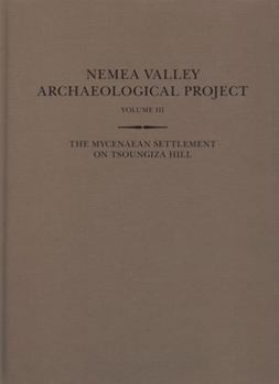 Hardcover The Mycenaean Settlement on Tsoungiza Hill Book