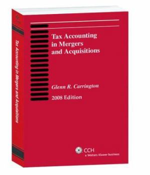 Paperback Tax Accounting in Mergers and Acquisitions, 2008 Book