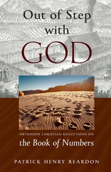 Paperback Out of Step with God: Orthodox Christian Reflections on the Book of Numbers Book