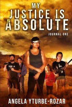 Paperback My Justice Is Absolute: Rozar's Justice Novels Book