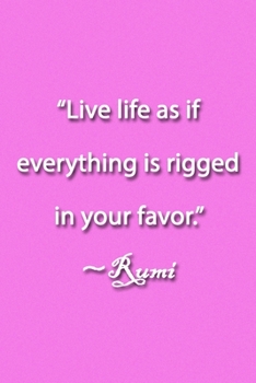 Paperback "Live life as if everything is rigged in your favor." Rumi Notebook: Lined Journal, 120 Pages, 6 x 9 inches, Thoughtful Gift, Soft Cover, Purple Matte Book
