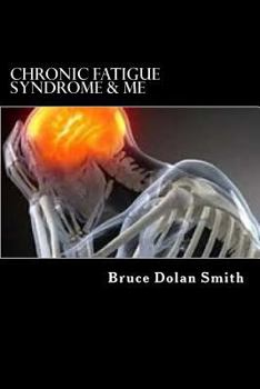 Paperback Chronic Fatigue Syndrome and Me Book