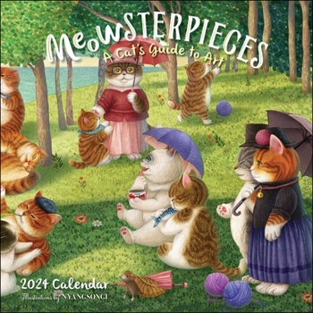 Calendar Meowsterpieces 2024 Wall Calendar: A Cat's Guide to Art Book