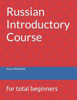 Paperback Russian Introductory Course: for total beginners Book