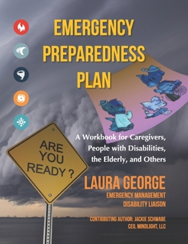 Paperback Emergency Preparedness Plan: A Workbook for Caregivers, People with Disabilities, the Elderly, and Others Book