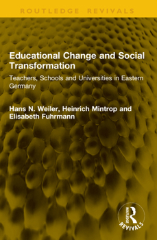 Educational Change and Social Transformation: Teachers, Schools and Universities in Eastern Germany