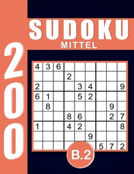 Sudoku Erwachsene Mittel Band 2: Großdruck im DIN A4-Format, 200 Rätsel 9x9 Sudokus für Erwachsene Mittel mit Lösungen | Ein tolles Geschenk für Erwachsene und Senioren.. (German Edition)