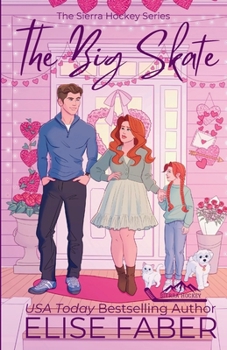 The Big Skate (Sierra Hockey) - Book #3 of the Sierra Hockey