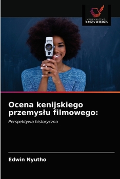 Paperback Ocena kenijskiego przemyslu filmowego [Polish] Book