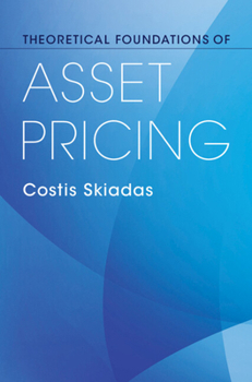 Hardcover Theoretical Foundations of Asset Pricing Book