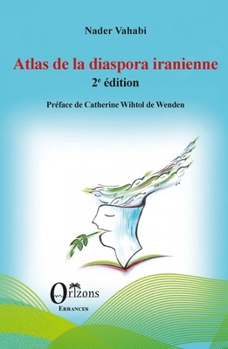 Paperback Atlas de la diaspora iranienne: 2e édition [French] Book