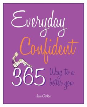 Paperback Everyday Confident: 365 Ways to a Better You Book