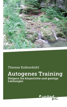 Paperback Autogenes Training: Steigern Sie k?rperliche und geistige Leistungen [German] Book