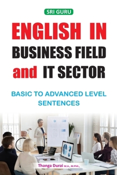 Paperback English in Business Field and IT Sector: Basic to Advanced Level Sentences Book