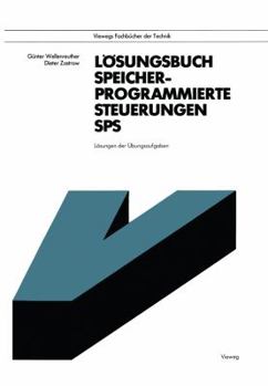Paperback Lösungsbuch Speicherprogrammierte Steuerungen Sps: Lösungen Der Übungsaufgaben [German] Book