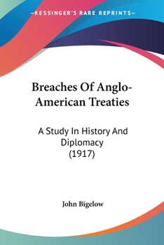 Breaches Of Anglo-American Treaties: A Study In History And Diplomacy