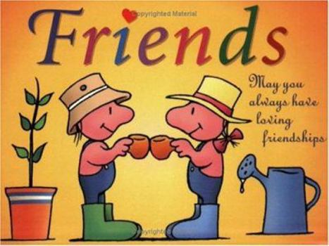 Paperback Friends: May You Always Have Loving Friendships Book