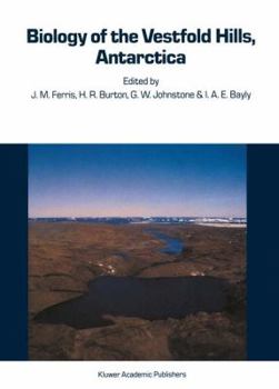 Biology of the Vestfold Hills, Antarctica (Developments in Hydrobiology)
