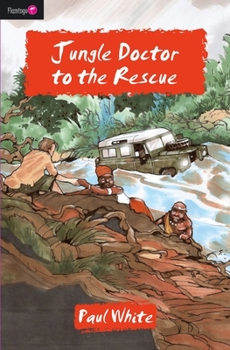 Jungle Doctor to the Rescue - Book #7 of the Jungle Doctor