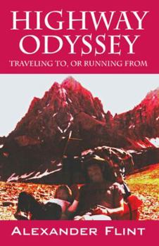 Paperback Highway Odyssey: Traveling to, or Running From Book