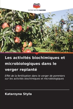 Les activités biochimiques et microbiologiques dans le verger replanté (French Edition)