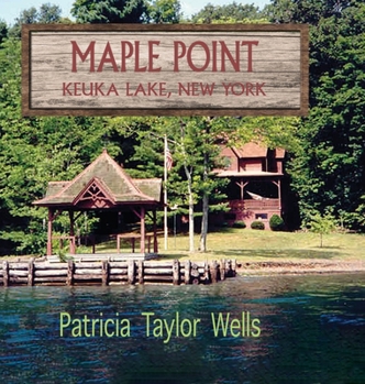 Hardcover Maple Point: Keuka Lake, New York Book