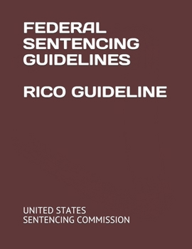 FEDERAL SENTENCING GUIDELINES RICO GUIDELINE