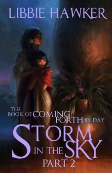 Paperback Storm in the Sky: The Book of Coming Forth by Day: Part 2 Book