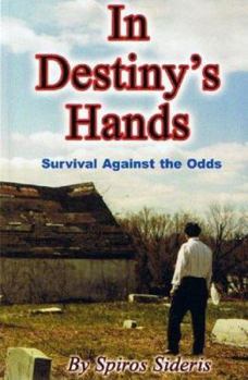 Paperback In Destiny's Hands: Survival Against the Odds Book