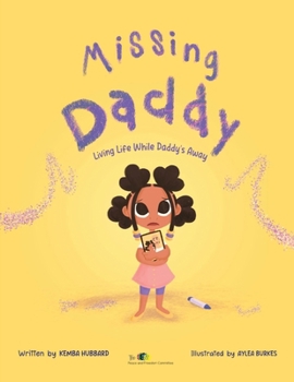 Paperback Missing Daddy: Living Life While Daddy's Away Book