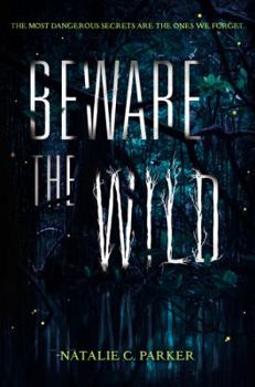Beware the Wild - Book #1 of the Beware the Wild