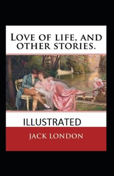 Paperback Love of Life & Other Stories Illustrated Book