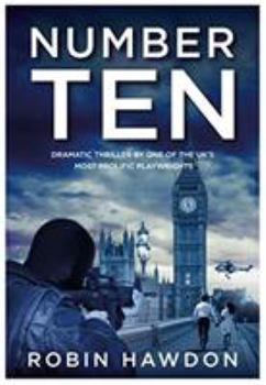 Number Ten: Explosive new post-Brexit thriller from one of Britain's most prolific writers. For fans of James Patterson, John Grisham, Jeffrey Archer.