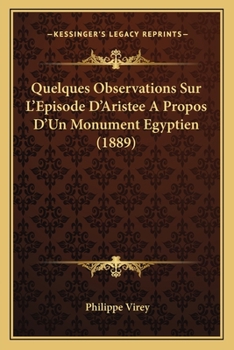 Paperback Quelques Observations Sur L'Episode D'Aristee A Propos D'Un Monument Egyptien (1889) [French] Book