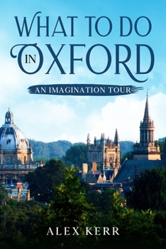 Paperback What to do in Oxford: An imagination tour of the City Centre Book