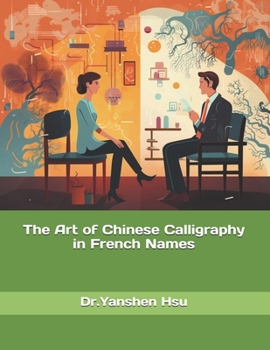 The Art of Chinese Calligraphy in French Names