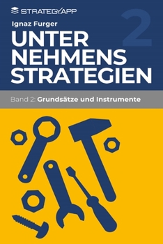 Paperback Unternehmensstrategien 2: Methoden und Instrumente [German] Book