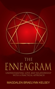Paperback The Enneagram: Understanding love and relationship with a practical approach Book