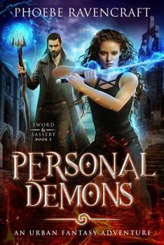 Personal Demons: An Urban Fantasy Adventure (Sword & Sassery) - Book #3 of the Sword & Sassery