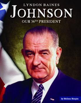 Library Binding Lyndon Baines Johnson: Our 36th President Book