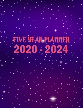 2020-2024 Five Year Planner: 60 Months Five Years Calendar Monthly Planner Schedule Organizer For To Do List Academic Schedule Agenda Logbook (Daily Weekly Monthly Planners With Holidays)