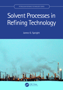 Hardcover Solvent Processes in Refining Technology Book