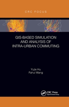 Paperback Gis-Based Simulation and Analysis of Intra-Urban Commuting Book