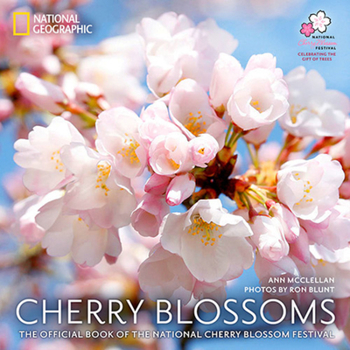 Hardcover Cherry Blossoms: The Official Book of the National Cherry Blossom Festival Book