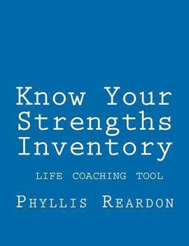Paperback Know Your Strengths Inventory: A Life Coaching Tool Book